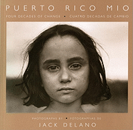 Puerto Rico Mio: Four Decades of Change, in Photographs