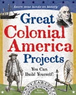 Great Colonial America Projects You Can Build Yourself!