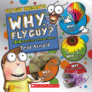 Why, Fly Guy?: Answers to Kids' Big Questions