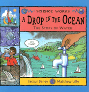 A Drop in the Ocean: The Story of Water
