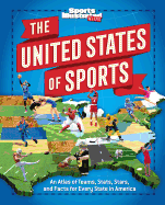United States of Sports: An Atlas of Teams, Stats, Stars, and Facts for Every State in America