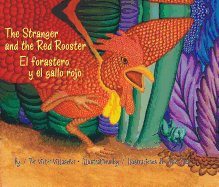 The Stranger and the Red Rooster / El forastero y el gallo rojo