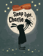 Sleep Tight, Charlie