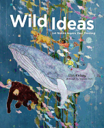 Wild Ideas: Let Nature Inspire Your Thinking