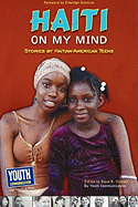 Haiti on My Mind: Stories by Haitian-American Teens