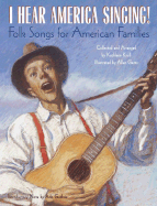 I Hear America Singing!: Folksongs for American Families