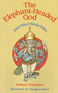 The Elephant-Headed God and Other Hindu Tales