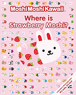 Moshimoshikawaii Where Is Strawberry Moshi?