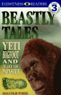 Yeti, Bigfoot, and the Loch Ness Monster