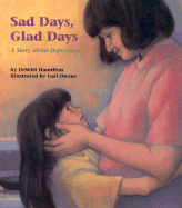Sad Days, Glad Days: A Story about Depression