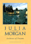 Julia Morgan, Architect of Dreams