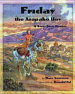 Friday the Arapaho Boy: A Story from History