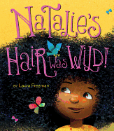 Natalie's Hair Was Wild!