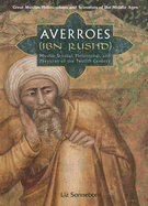 Averroes (Ibn Rushd): Muslim Scholar, Philosopher, and Physician of the Twelfth Century