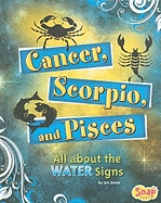 Cancer, Scorpio, and Pisces: All about the Water Signs