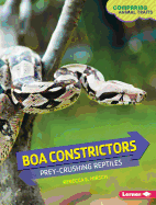 Boa Constrictors: Prey-Crushing Reptiles