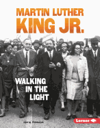 Martin Luther King Jr.: Walking in the Light