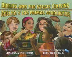 Adelita and the Veggie Cousins / Adelita y las primas verduritas