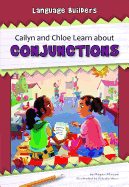 Cailyn and Chloe Learn about Conjunctions