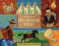A Kid's Guide to Arab American History: More Than 50 Activities