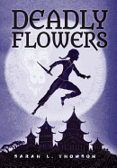 Deadly Flowers: A Ninja's Tale