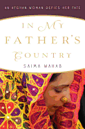 In My Father's Country: An Afghan Woman Defies Her Fate
