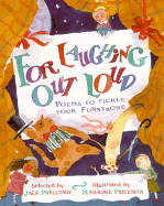 For Laughing Out Loud: Poems to Tickle Your Funnybone