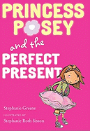 Princess Posey and the Perfect Present