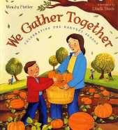 We Gather Together: Celebrating the Harvest Season