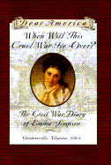 When Will This Cruel War Be Over?: The Civil War Diary of Emma Simpson, Gordonsville, Virginia, 1864