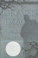 Graven Images: Three Stories