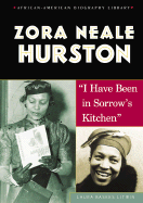 Zora Neale Hurston: I Have Been in Sorrow's Kitchen