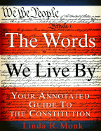 The Words We Live by: Your Annotated Guide to the Constitution