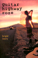 Guitar Highway Rose