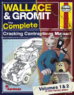 Wallace & Gromit: The Complete Cracking Contraptions Manual