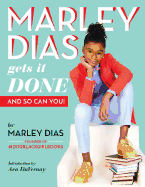 Marley Dias Gets It Done - And So Can You