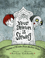Your Skeleton Is Showing: Rhymes of Blunder from Six Feet Under