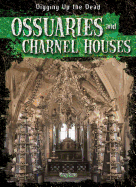 Ossuaries and Charnel Houses