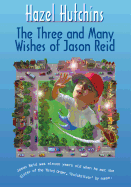 The Three and Many Wishes of Jason Reid