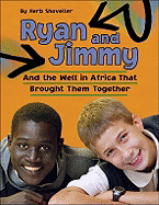 Ryan and Jimmy: And the Well in Africa That Brought Them Together