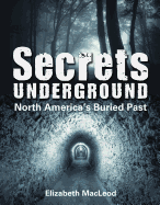 Secrets Underground: North America's Buried Past