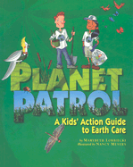 Planet Patrol: A Kid's Action Guide to Earth Care