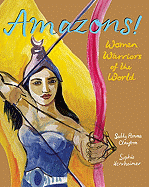 Amazons!: Women Warriors of the World