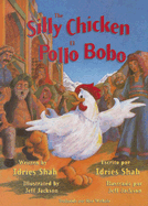 The Silly Chicken / El pollo bobo