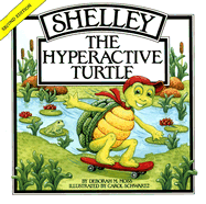 Shelley, the Hyperactive Turtle