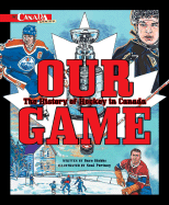 Our Game: The History of Hockey in Canada