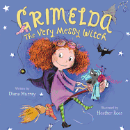 Grimelda: The Very Messy Witch