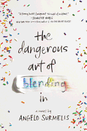 The Dangerous Art of Blending in