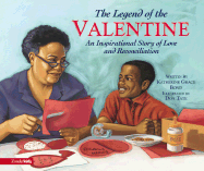 The Legend of the Valentine: An Inspirational Story of Love and Reconciliation