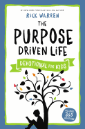 The Purpose Driven Life: Devotional for Kids